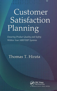 Customer Satisfaction Planning: Ensuring Product Quality and Safety Within Your Mrp/Erp Systems