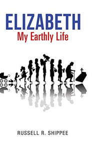 Elizabeth My Earthly Life - 9781663210074