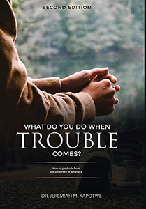 What Do You Do When Trouble Comes? - 9781636845814