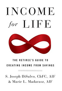 Income for Life: The Retiree's Guide to Creating Income From Savings - 9781544503172 Income for Life: The Retiree's Guide to Creating Income From Savings - 9781544503172