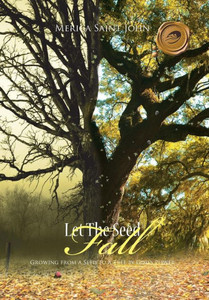 Let the Seed Fall: Growing from a Seed to a Tree by God's Power