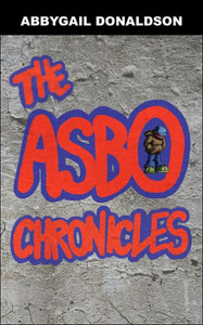 The Asbo Chronicles