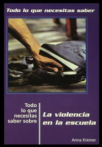 Todo Lo Que Necesitas Saber Sobre la Violencia en la Escuela = Everything You Need to Know about School Violence
