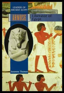 Ahmose: Liberator of Egypt