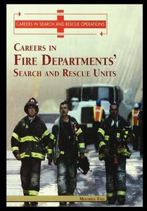 Careers in Fire Departments' Search and Rescue Units