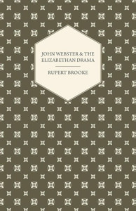 John Webster and the Elizabethan Drama