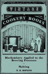 Biochemistry Applied to the Brewing Processes - Malting Large Print