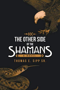 The Other Side of the Shamans: A Novel - 9781532094705
