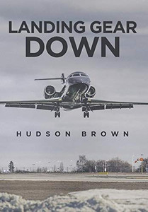 Landing Gear Down - 9781645315490