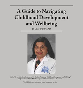 A Guide to Navigating Childhood Development and Wellbeing - 9781647496357 A Guide to Navigating Childhood Development and Wellbeing - 9781647496357