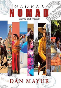 Global Nomad: Travels and Travails - 9781664136977