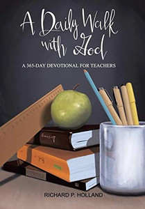 A Daily Walk with God: A 365-Day Devotional for Teachers - 9781644685440 A Daily Walk with God: A 365-Day Devotional for Teachers - 9781644685440