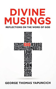 Divine Musings: Reflections on the Word of God - 9781664247291