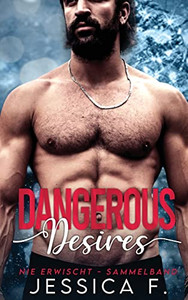Dangerous Desires: Ein Liebesroman Sammelband 1-5 (Nie erwischt) (German Edition) - 9781639701025 Dangerous Desires: Ein Liebesroman Sammelband 1-5 (Nie erwischt) (German Edition) - 9781639701025