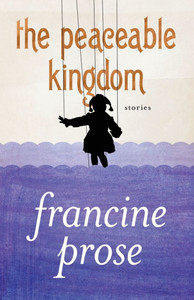 The Peaceable Kingdom: Stories