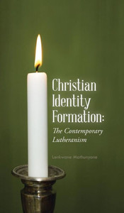 Christian Identity Formation: The Contemporary Lutheranism