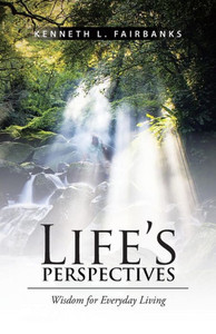 Life's Perspectives: Wisdom for Everyday Living