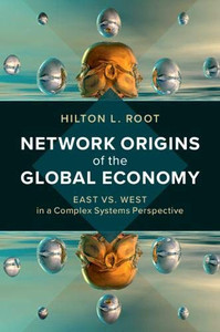 Network Origins of the Global Economy: East vs. West in a Complex Systems Perspective