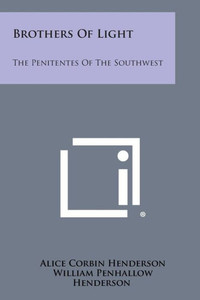 Brothers of Light: The Penitentes of the Southwest