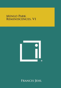 Menlo Park Reminiscences, V1