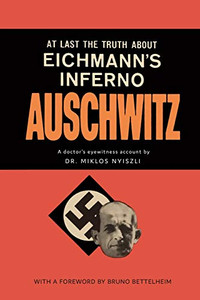 Auschwitz: A Doctor's Eyewitness Account Auschwitz: A Doctor's Eyewitness Account