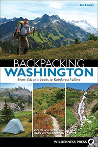 Backpacking Washington: From Volcanic Peaks to Rainforest Valleys Backpacking Washington: From Volcanic Peaks to Rainforest Valleys