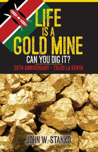 Life is a Gold Mine: 20th Anniversary Edition - Toleo LA Kenya