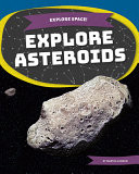 Explore Asteroids (Explore Space!)