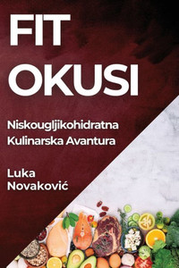 Fit Okusi: Niskougljikohidratna Kulinarska Avantura