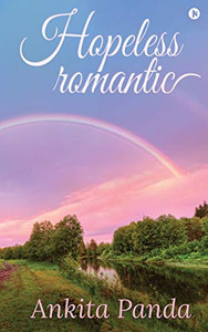 Hopeless Romantic Hopeless Romantic