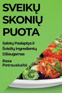 Sveikų Skonių Puota: Sveikų Skonių Puota