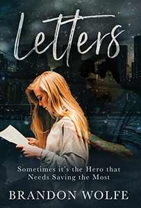 Letters: Sometimes it's the Hero that Needs Saving the Most Letters: Sometimes it's the Hero that Needs Saving the Most