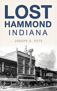 Lost Hammond, Indiana