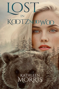 Lost in Kootznoowoo: A Romantic Thriller Based on Biblical Faith and Evangelism - (Book 1 of The Fatherless Series)