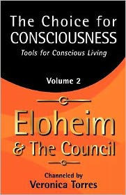 The Choice for Consciousness, Tools for Conscious Living: Vol. 2