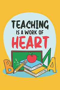 Teaching Is A Work Of Heart: Teacher Appreciation Gift, Teacher Thank You Gift, Teacher End of the School Year Gift, Birthday Gift for Teachers, Teachers' Day Gift, Teacher Retirement Gift
