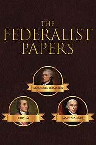 The Federalist Papers The Federalist Papers