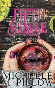 The Fifth Sense: A Paranormal Women's Fiction Romance Novel (Order of Magic) The Fifth Sense: A Paranormal Women's Fiction Romance Novel (Order of Magic)