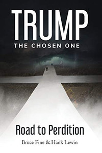 Trump: The Chosen One: Road to Perdition Trump: The Chosen One: Road to Perdition