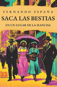 Saca Las Bestias: En Un Lugar de la Mancha