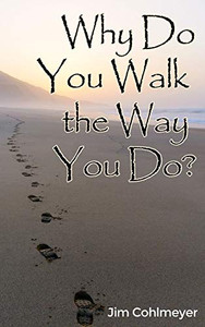 Why Do You Walk the Way You Do?