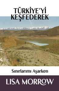 Türkiye'yi Keşfederek Sınırlarımı Aşarken
