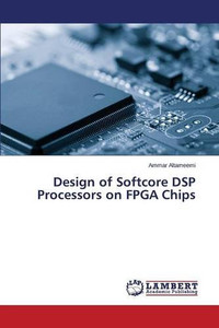 Design of Softcore DSP Processors on FPGA Chips Design of Softcore DSP Processors on FPGA Chips