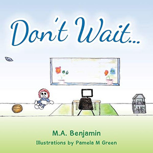Don't Wait Don't Wait