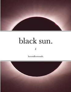 Black Sun. Black Sun.
