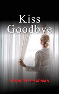 Kiss Goodbye Kiss Goodbye