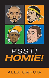 Psst! Homie! Psst! Homie!