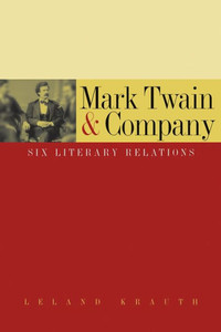 Mark Twain & Company: Six Literary Relations