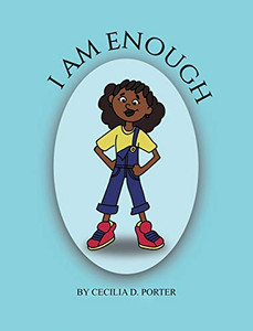 I Am Enough! I Am Enough!