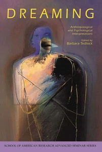 Dreaming: Anthropological and Psychological Interpretations